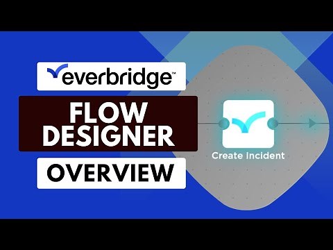 Everbridge Flow Designer - Overview