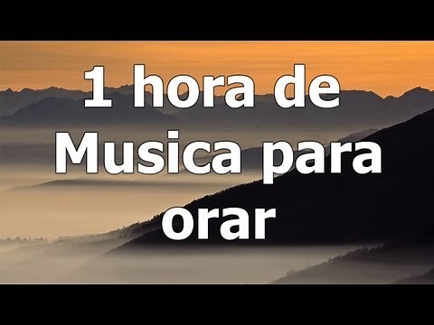 1 Hora de musica para orar, musica para buscar a Dios, alabanzas de adoracion