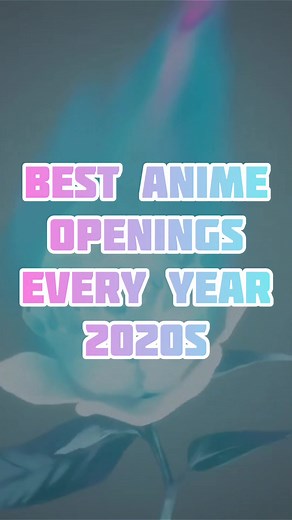 Best Anime Openings Every Year (2023-2020) #best #anime #openings #year #2023 #2022 #2021 #2020 #fyp