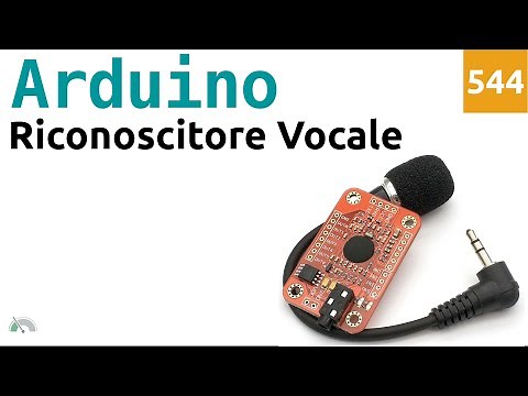 Usare un modulo per il riconoscimento vocale con Arduino - Video 544