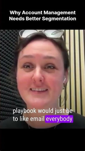 Why Account Management Needs Better Segmentation | Sara Archer