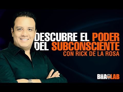 Descubre El Poder Del Subconsciente con Rick De La Rosa