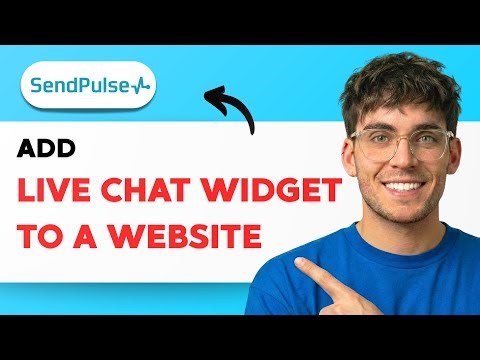 How to Add Sendpulse Live Chat Widget to a Website [2025 Guide]