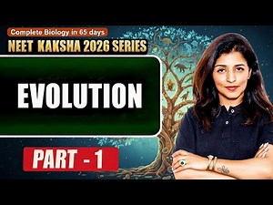 Evolution | Class 12 NCERT Explained (Part 1) | NEET 2026 by Tina mam