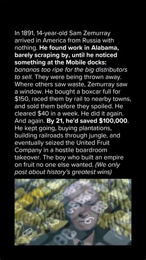 How Sam Zemurray Built a Banana Empire From Nothing
