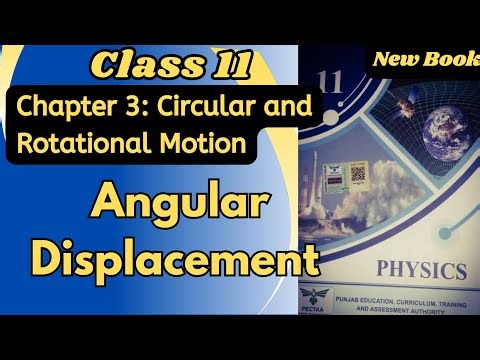 Angular Displacement |Class 11 Chapter 3 | Easy Explanation | Physics