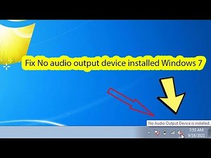 How to win 7 audio driver installed Fix no audio output device is installed windows 7