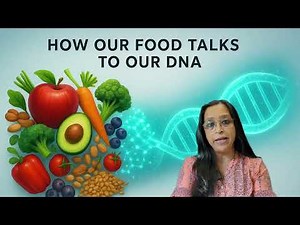 How Our Food Talks to Our DNA | Explained by De. Heena Shah