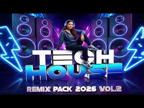 TECH HOUSE REMIX PACK 2026 🔥 VOL.2 | CLUB VIBES 🔊 Gratis