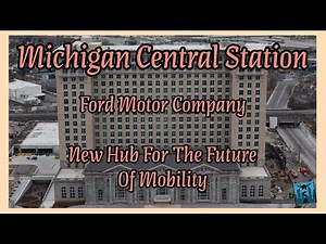 Michigan Central Station Construction. Detroit Train Station. Ford Motor Company Mobility Hub