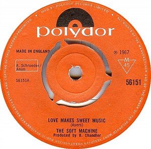 The Soft Machine - Love Makes Sweet Music / Feelin' Reelin' Squeelin'