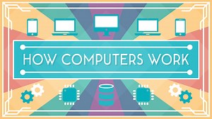 Introducing How Computers Work