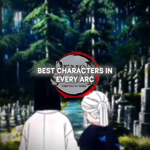 best demon slayer characters in every arc | Kimetsu No Yaiba | #anime #demonslayer #shorts