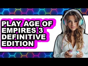 How To Play Age Of Empires 3 Definitive Edition (Full Guide)