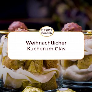 Für goldene Highlights auf der Festtagstafel: https://www.kreativ-mit-ferrero.de/weihnachtlicher-kuchen-im-glas/ | Ferrero Rocher