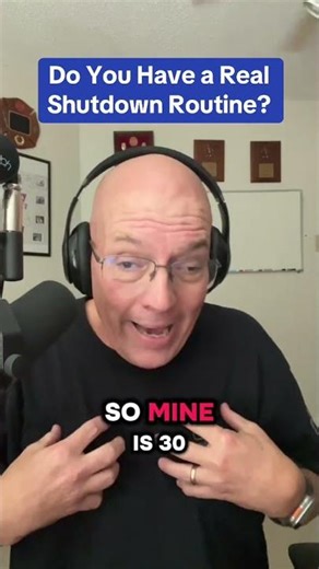 Do You Have a Real Shutdown Routine?