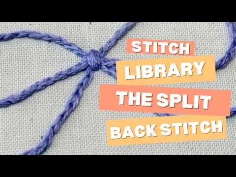 How to Do a Split Back Stitch (Easy Embroidery Tutorial)