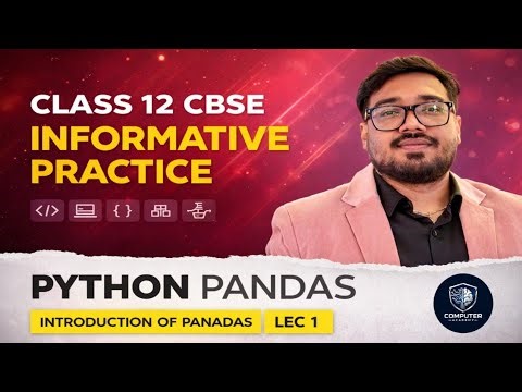 PYTHON PANDAS (LEC 1)|| CBSE CLASS 12(2026)|| Informative Practice #cbse#python#class12#pandas