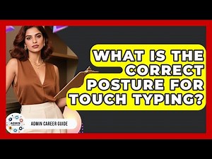 What Is The Correct Posture For Touch Typing? - Admin Career Guide