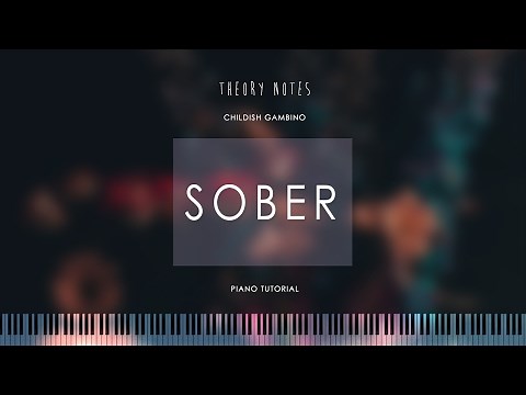 How to Play Childish Gambino - Sober | Theory Notes Piano Tutorial