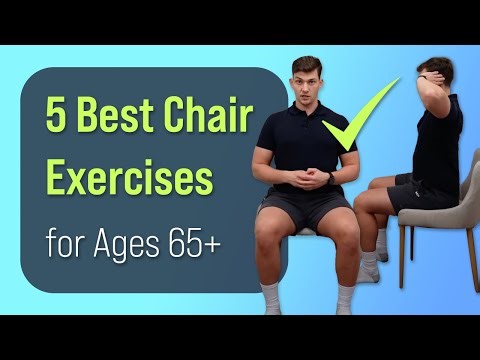 5 Best Chair Exercises for Ages 65+