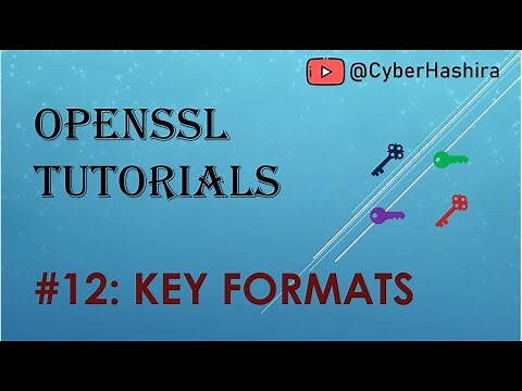 OpenSSL Tutorial Video-12 | Key formats used in OpenSSL