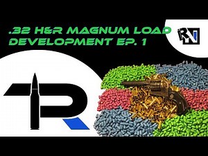 .32 H&R Magnum Load Development Ep.1