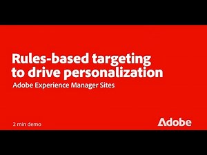 Personalize with Rules-Based Targeting in AEM Sites | Adobe for Business