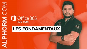Microsoft 365 (MS-900) : Les Fondamentaux
