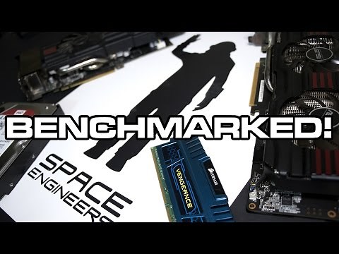 Space Engineers: BENCHED! What hardware do you REALLY need?