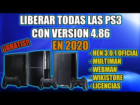LIBERAR PS3 GRATIS con VERSION 4.86 + HEN + WIKISTORE + MULTIMAN + WEBMAN. 2020. BIEN EXPLICADO