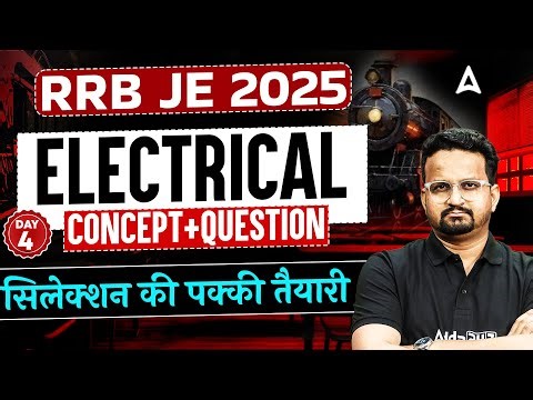 RRB JE 2025 Electrical Day 4 | Concept + Questions | Selection Ready Series | By Ashish Sir