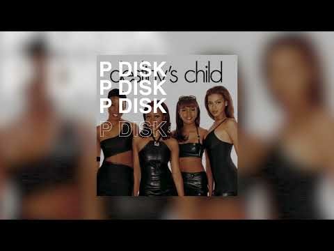 Destiny’s Child – Say My Name (P DISK remix)