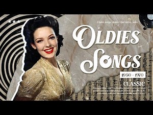 Best Golden Oldies From 50s 60s 70s | Top 100 Oldies Songs / Best Songs / Golden Oldies / nostalgia