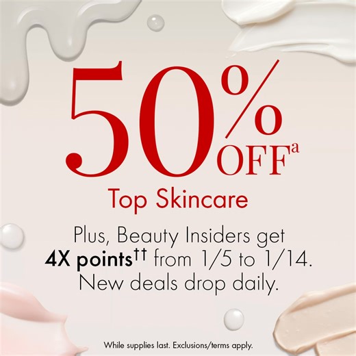 Kick off the year with an upgraded routine! New deals drop every day—in store and online. Ends 1/17. Exclusions/terms apply. | SEPHORA