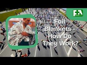 Foil Blankets - How Do They Work
