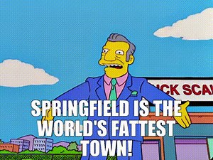 Springfield is the world's fattest town!