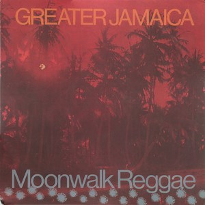 Tommy McCook And The Supersonics - Greater Jamaica Moonwalk Reggae