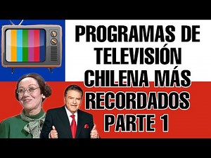 ☑️ 10 of the most memorable old Chilean television programs of all time (Part 1) 🚀