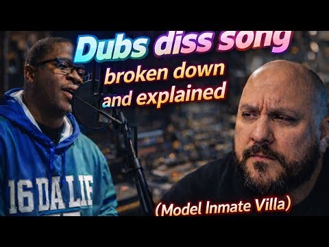 DUBS DISS SONG ( MODEL INMATE VILLA ) EXPLAINED