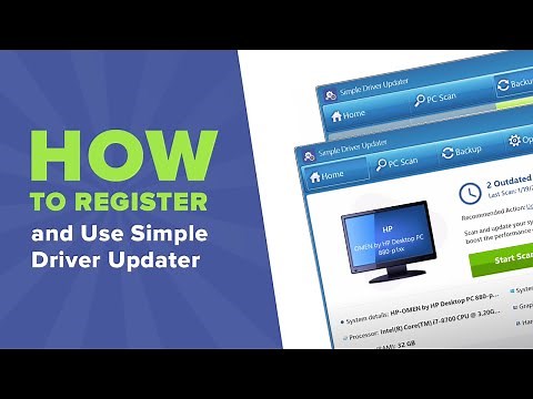 How to Register and Use Simple Driver Updater
