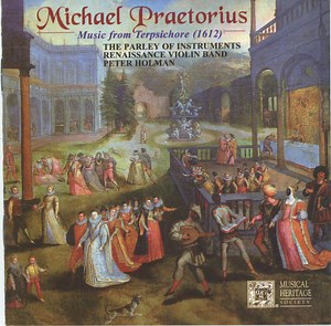 Michael Praetorius, The Parley Of Instruments Renaissance Violin Band, Peter Holman - Dances From Terpsichore (1612)