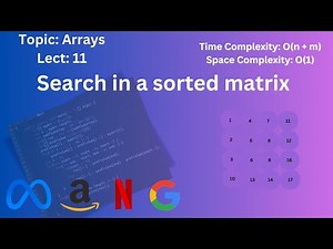 Search in a Sorted Matrix | Two Approaches Explained | AlgoXploration