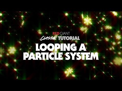 Classic Tutorial | Looping a Particle System