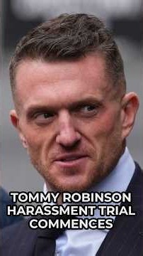 Tommy Robinson harassment trial commences