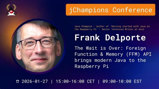 The Wait is Over: Foreign Function Memory (FFM) API brings modern Java to the Raspberry Pi | Frank Delporte