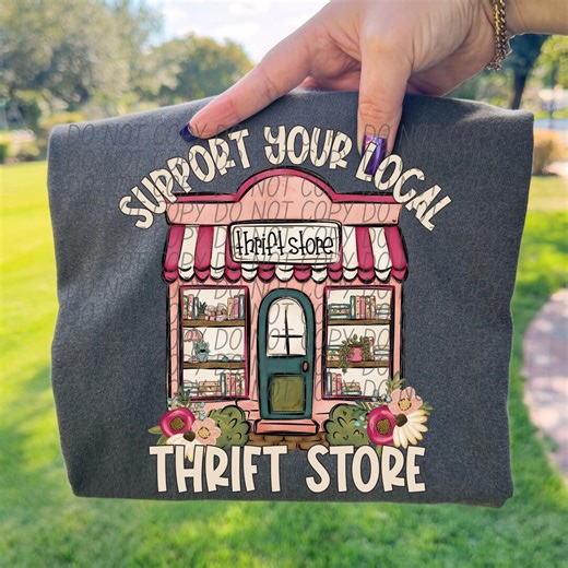 SUPPORT Your LOCAL THRIFT Store Png, Shop Small Digital for Sublimation and Dtf, Shop Local Png, Small Business Png, Support Local Png - Etsy