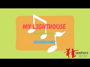 MY LIGHTHOUSE (action song)