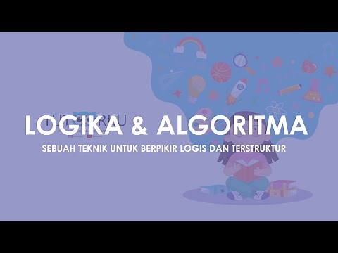 Logika & Algoritma, sebuah cara untuk melatih berpikir logis dan terstruktur