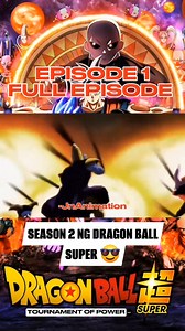 DRAGON BALL SUPER TOURNAMENT OF POWER EPISODE 1 #fypシ゚viralシfypシ゚ #friendsfollowersViewers #fypageシ #fyp #viral #dragonballsuper #dragonball #tournamentofpower | JnAnimation